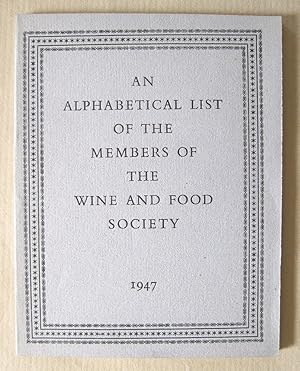 An Alphabetical List of the Members of the Wine and Food Society 1947.