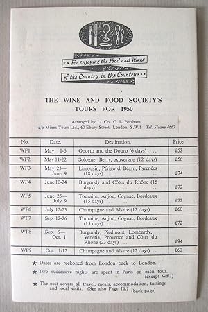 The Wine and Food Society's Tours for 1950. Arranged by Lt. Col. G.L. Portham. TOGETHER WITH the ...