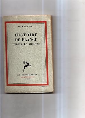 HISTOIRE DE FRANCE DEPUIS LA GUERRE . Neuvième édition