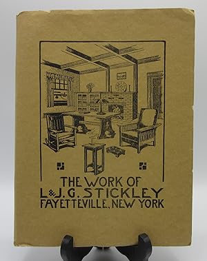 Seller image for The Work of L. & J. G. Stickley, Fayetville, New York for sale by Open Boat Booksellers