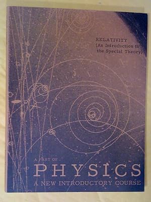 Bild des Verkäufers für Physics: A New Introductory Course, Parts III: Relativity (An introduction to the Special Theory) (Revised Preliminary Edition, 1966) zum Verkauf von Livresse