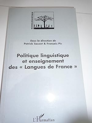 Image du vendeur pour POLITIQUE LINGUISTIQUE ET ENSEIGNEMENT DES LANGUES DE FRANCE mis en vente par La voix au chapitre