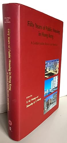 Bild des Verkufers fr Fifty Years of Public Housing in Hong Kong : A Golden Jubilee Review and Appraisal zum Verkauf von Librairie Thot