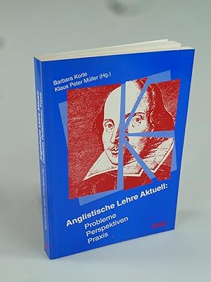 Image du vendeur pour Anglistische Lehre Aktuell: Probleme, Perspektiven, Praxis. mis en vente par Antiquariat Dorner