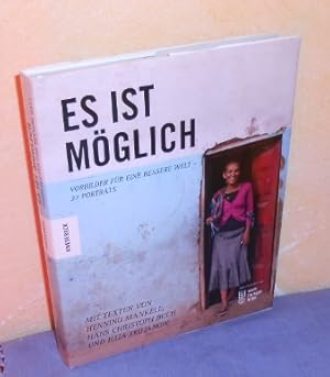 Es ist möglich. Vorbilder für eine bessere Welt. 27 Porträts