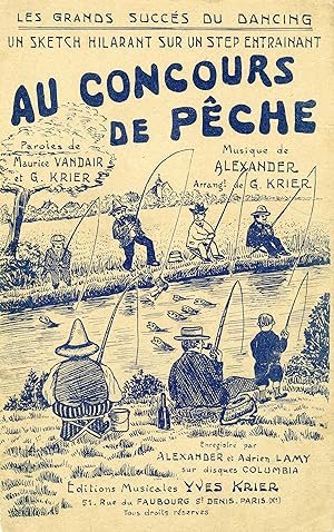 "AU CONCOURS DE PÊCHE par ALEXANDER et Adrien LAMY" / Paroles de Maurice VANDAIR et G. KRIER / Mu...