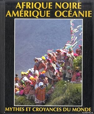 Imagen del vendedor de Afrique Noire, Amerique, Oceanie. Mythes et Croyances du Monde a la venta por Klondyke