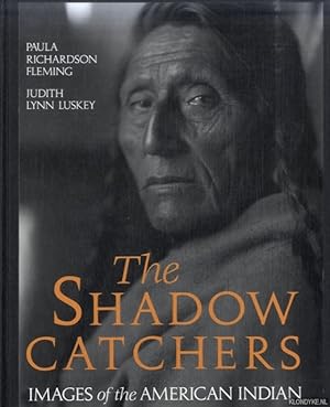 Image du vendeur pour The shadow catchers. Images of the American Indian mis en vente par Klondyke