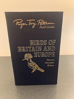 Birds of Britain and Europe [Roger Tory Peterson Field Guides [FIFTIETH ANNIVERSARY EDITION LEATH...
