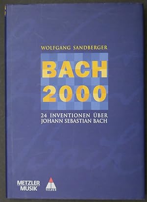 Bild des Verkufers fr Bach 2000. 24 Inventionen ber Johann Sebastian Bach. Mit einem Geleitwort von Nikolaus Harnoncourt. zum Verkauf von Antiquariat Rainer Schlicht