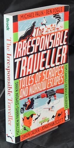 Imagen del vendedor de Irresponsible Traveller: Tales of scrapes and narrow escapes (Bradt Travel Guides (Travel Literature)) a la venta por Libris Books
