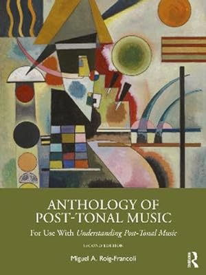Imagen del vendedor de Anthology of Post-tonal Music : For Use With Understanding Post-tonal Music a la venta por GreatBookPrices