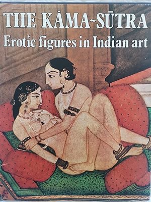 Immagine del venditore per The Kama-Sutra - Erotic Figures in Indian Art venduto da Karmakollisions