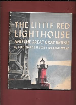Seller image for THE LITTLE RED LIGHTHOUSE AND THE GREAT GRAY BRIDGE for sale by John Wielinski