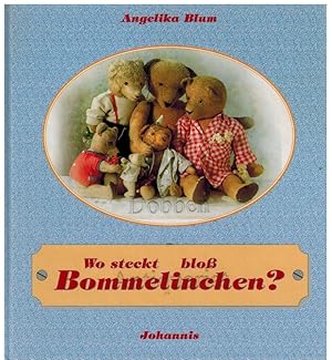 Immagine del venditore per Wo steckt blo Bommelinchen? venduto da Dobben-Antiquariat Dr. Volker Wendt