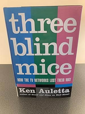 Seller image for Three Blind Mice: How the TV Networks Lost Their Way [FIRST EDITION] for sale by Vero Beach Books