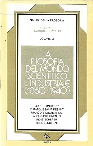 Seller image for STORIA DELLA FILOSOFIA. VOLUME VI. LA FILOSOFIA DEL MONDO SCIENTIFICO E INDUSTRIALE (1860-1940). for sale by Il Muro di Tessa sas Studio bibl. di M.