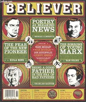 Bild des Verkufers fr The Believer n51 : Lagniappe (fvrier 2008) : Poetry as breaking news (Michael Almereyda) / The Sorrows of young Marx (Sam Stark) / The fear of the new pioneer (Eula Biss) / Being a good father in the era of bad fathers / . zum Verkauf von Le-Livre