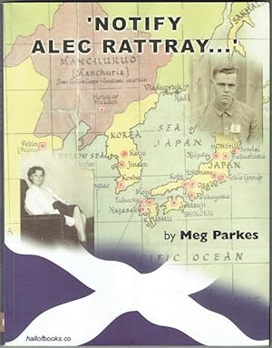 Seller image for Notify Alec Rattray: A Story Of Survival 1941-43 for sale by Hall of Books