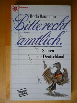 Bitte recht amtlich. Satiren aus Deutschland. Goldmann-Taschenbuch, 3941.