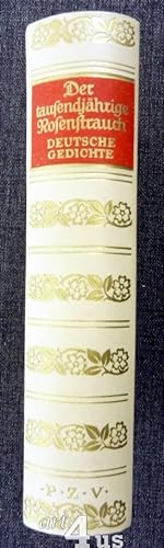 Bild des Verkufers fr Der tausendjhrige Rosenstrauch Deutsche Gedichte aus 1000 Jahren. zum Verkauf von art4us - Antiquariat