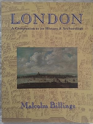 London: A Companion to Its Archaeology and History