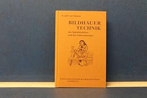 Seller image for Bildhauer Technik des Sptmittelalters und der Frhrenaissance for sale by Eugen Kpper