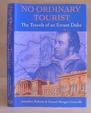 Immagine del venditore per No Ordinary Tourist - The Travels Of An Errant Duke venduto da Eastleach Books