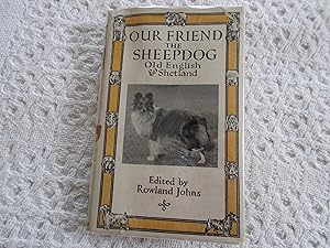 Seller image for Our Friend The Sheep Dog Old English and Shetland for sale by Dan's Books