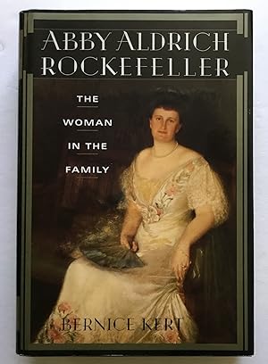 Abby Aldrich Rockefeller: The Woman in the Family.