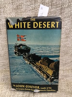 The White Desert: The Official Account of the Norwegian-British-Swedish Antarctic Expedition