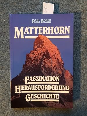 Matterhorn: Faszination, Herausforderung, Geschichte