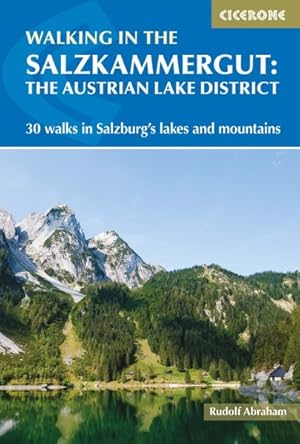 Imagen del vendedor de Cicerone Walking in the Salzkammergut : 30 Day Walks in Salzburg's Lakes and Mountains a la venta por GreatBookPrices