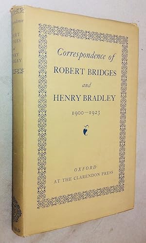 Image du vendeur pour Correspondence of Robert Bridges and Henry Bradley, 1900-1923 mis en vente par Hadwebutknown