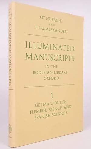 Seller image for Illuminated Manuscripts in the Bodleian Library Oxford 1: German, Dutch, Flemish, French and Spanish Schools for sale by Resource for Art and Music Books 