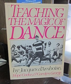 Teaching the Magic of Dance [signed & inscribed]