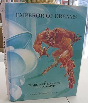 Emperor of Dreams A Clark Ashton Smith Bibliography