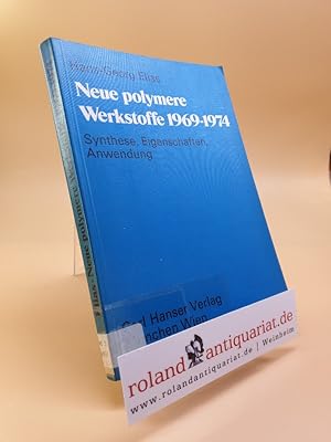 Bild des Verkufers fr Neue polymere Werkstoffe. 1969 - 1974. Synthese, Eigenschaften, Anwendung zum Verkauf von Roland Antiquariat UG haftungsbeschrnkt