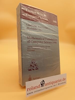 Bild des Verkufers fr Mathematical foundations of computer science 1998 : 23rd international symposium ; proceedings / MFCS '98, Brno, Czech Republic, August 24 - 28, 1998. Lubo  Brim . (ed.) / Lecture notes in computer science ; Vol. 1450 zum Verkauf von Roland Antiquariat UG haftungsbeschrnkt