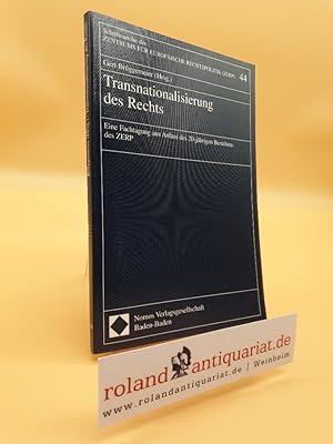 Image du vendeur pour Transnationalisierung des Rechts / Eine Fachtagung aus Anlass des 20-jhrigen Bestehens des ZERP. Gert Brggemeier (Hrsg.) / Universitt Bremen. Zentrum fr Europische Rechtspolitik: Schriftenreihe des Zentrums fr Europische Rechtspolitik der Universitt Bremen (ZERP) ; Bd. 44 mis en vente par Roland Antiquariat UG haftungsbeschrnkt