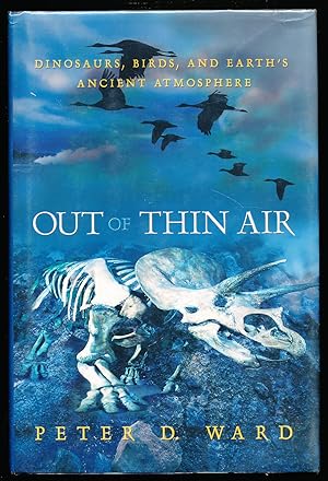 Out of Thin Air: Dinosaurs, Birds, and Earth's Ancient Atmosphere