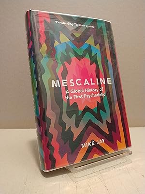 Seller image for Mescaline: A Global History of the First Psychedelic for sale by Brodsky Bookshop