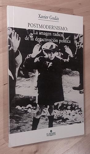 Bild des Verkufers fr Postmodernismo: La imagen radical de la desactivacin poltica zum Verkauf von Llibres Bombeta