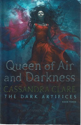 Queen Of Air And Darkness: The Dark Artifaces. Book Three