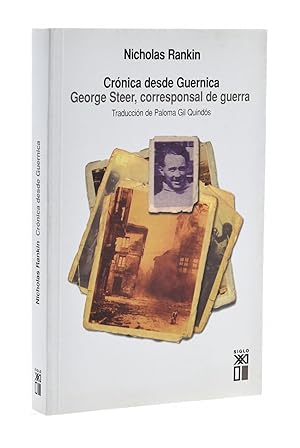 Seller image for CRNICA DESDE GUERNICA. GEORGE STEER, CORRESPONSAL DE GUERRA for sale by Librera Monogatari