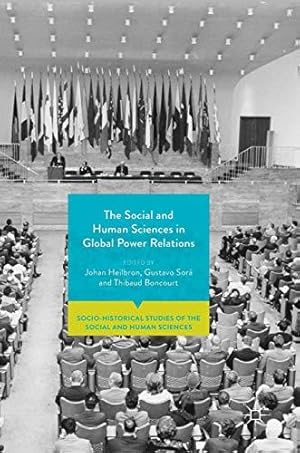 Seller image for The Social and Human Sciences in Global Power Relations (Socio-Historical Studies of the Social and Human Sciences) for sale by WeBuyBooks