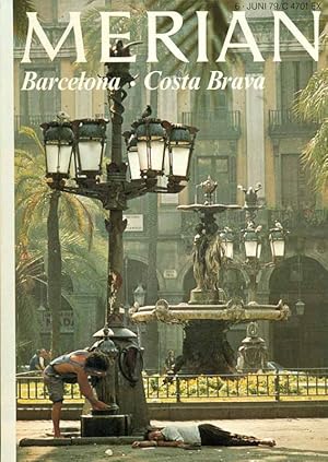 Merian. Barcelona. Costa Brava. Heft Nr. 6/ Juni 1979.