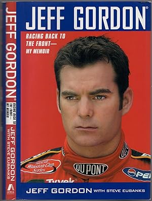 Seller image for Jeff Gordon: Racing Back to the Front. My Memoir for sale by Between the Covers-Rare Books, Inc. ABAA
