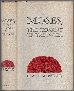 Bild des Verkufers fr Moses, The Servant of Yahweh zum Verkauf von Between the Covers-Rare Books, Inc. ABAA