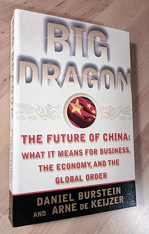 Immagine del venditore per Big Dragon. The Future of China: What It Means for Business, the Economy, and the Global Order venduto da Llibres Bombeta